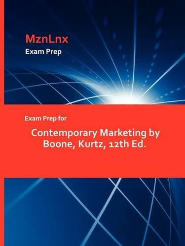 Exam Prep for Contemporary Marketing by Boone, Kurtz, 12th Ed.
