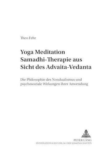 Yoga Meditation Samadhi Therapie Aus Sicht Des Advaita-Vedanta