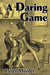 A Daring Game