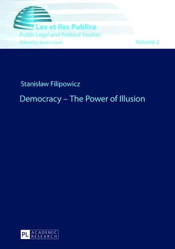 Democracy – The Power of Illusion