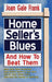 Home Seller's Blues and How to Beat Them