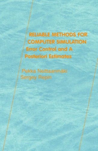 Reliable Methods for Computer Simulation