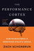 The Performance Cortex
