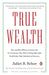 True Wealth