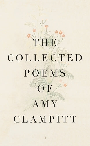 The Collected Poems of Amy Clampitt