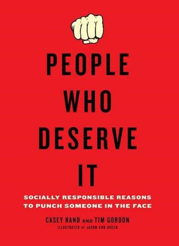 People Who Deserve it
