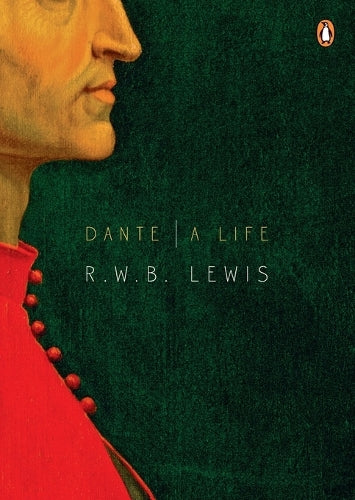 Dante: A Life (Penguin Lives Biographies