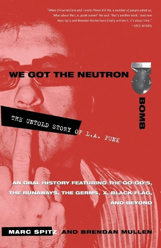 Brendan Mullen We Got the Neutron Bomb – Rarewaves.com