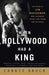 When Hollywood Had a King