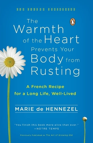 The Warmth of the Heart Prevents Your Body from Rusting