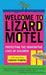 Welcome to Lizard Motel