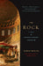 The Rock: A Tale of Seventh-Century Jerusalem (Vintage International