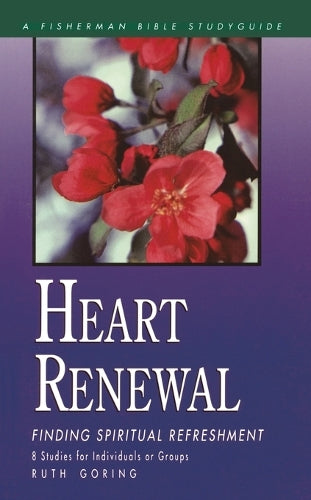 Heart Renewal: Finding Spiritual Refreshment (Fisherman Bible Studyguide