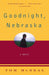 Goodnight, Nebraska (Vintage Contemporaries