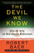 The Devil We Know
