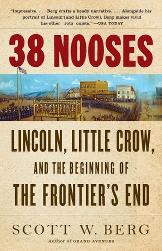 38 Nooses: Lincoln, Little Crow, and the Beginning of the Frontier's End (Vintage Civil War Library