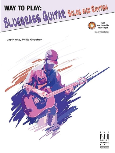 Way to Play Bluegrass Guitar -- Solos and Rhythm