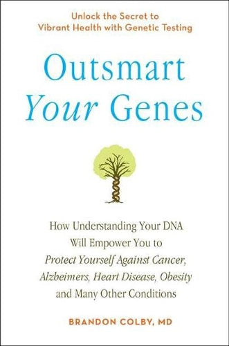Outsmart Your Genes