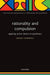 Rationality and Compulsion