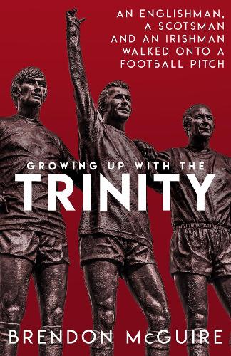 Growing Up With the Trinity