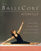 The BalleCore® Workout