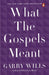 What the Gospels Meant