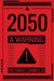 2050: A Warning