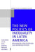 The New Politics of Inequality in Latin America