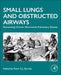 Small Lungs and Obstructed Airways