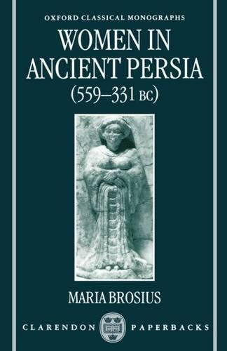 Women in Ancient Persia, 559-331 BC