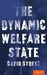 The Dynamic Welfare State