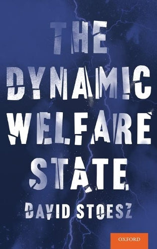 The Dynamic Welfare State