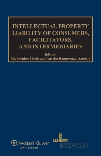 Intellectual Property Liability of Consumers, Facilitators and Intermediaries