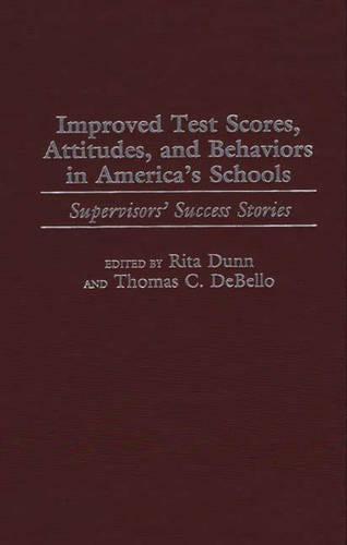Improved Test Scores, Attitudes, and Behaviors in America's Schools