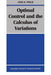 Optimal Control and the Calculus of Variations