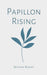 Papillon Rising