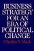 Business Strategy for an Era of Political Change