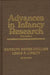 Advances in Infancy Research, Volume 9