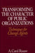 Transforming the Character of Public Organizations