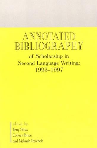 Annotated Bibliography of Scholarship in Second Language Writing: 1993-1997