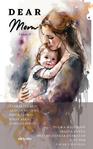 Dear Mom Volume IV