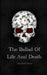The Ballad of Life and Death