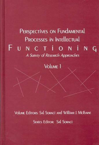 Perspectives on Fundamental Processes in Intellectual Functioning, Volume 1