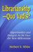 LibrarianshipQuo Vadis?