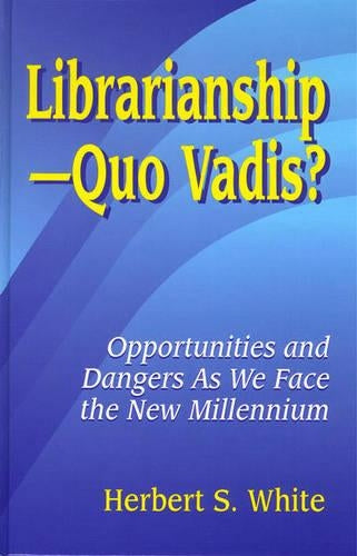 LibrarianshipQuo Vadis?