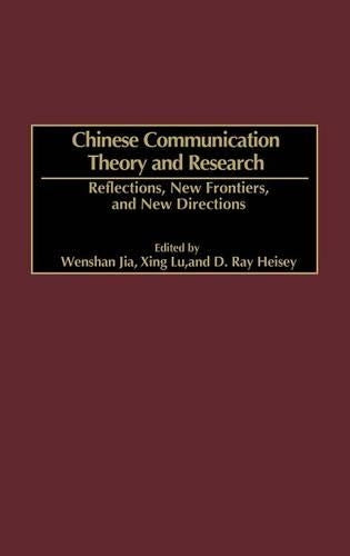 Chinese Communication Theory and Research
