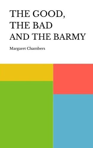 THE GOOD, THE BAD AND THE BARMY