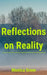 Reflections on Reality.