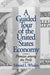 A Guided Tour of the United States Economy