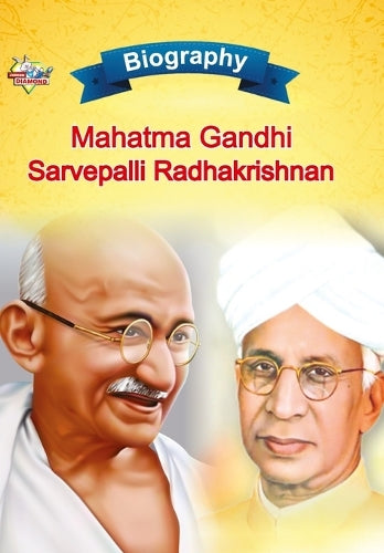 Biography of Mahatma Gandhi and Sarvapalli Radhakrishnan